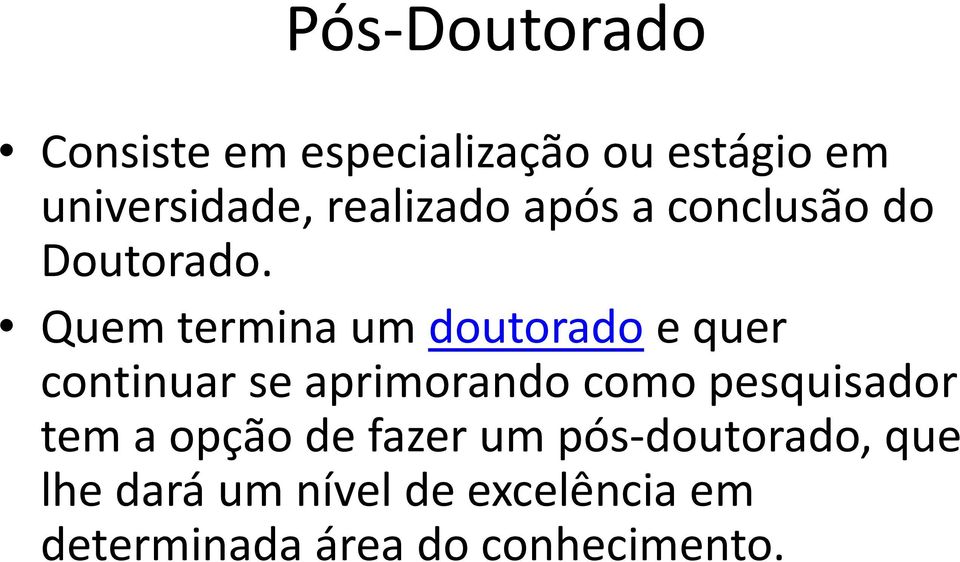 Quem termina um doutorado e quer continuar se aprimorando como pesquisador