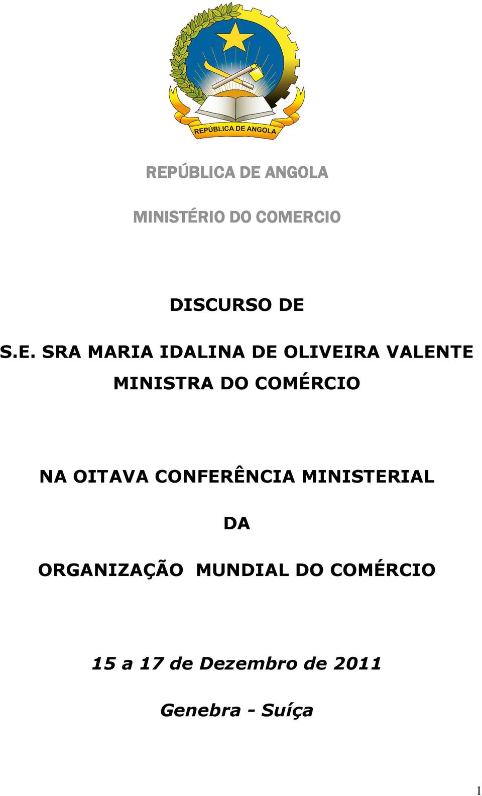 COMÉRCIO NA OITAVA CONFERÊNCIA MINISTERIAL DA ORGANIZAÇÃO