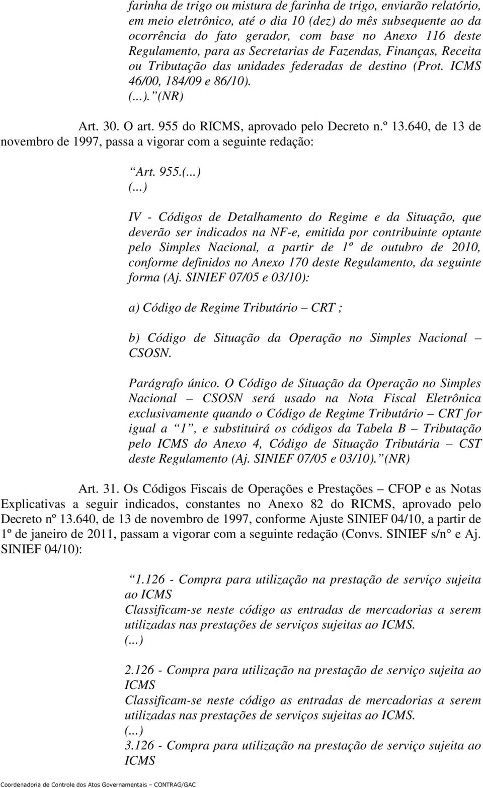 955 do RICMS, aprovado pelo Decreto n.º 13.640, de 13 de Art. 955.