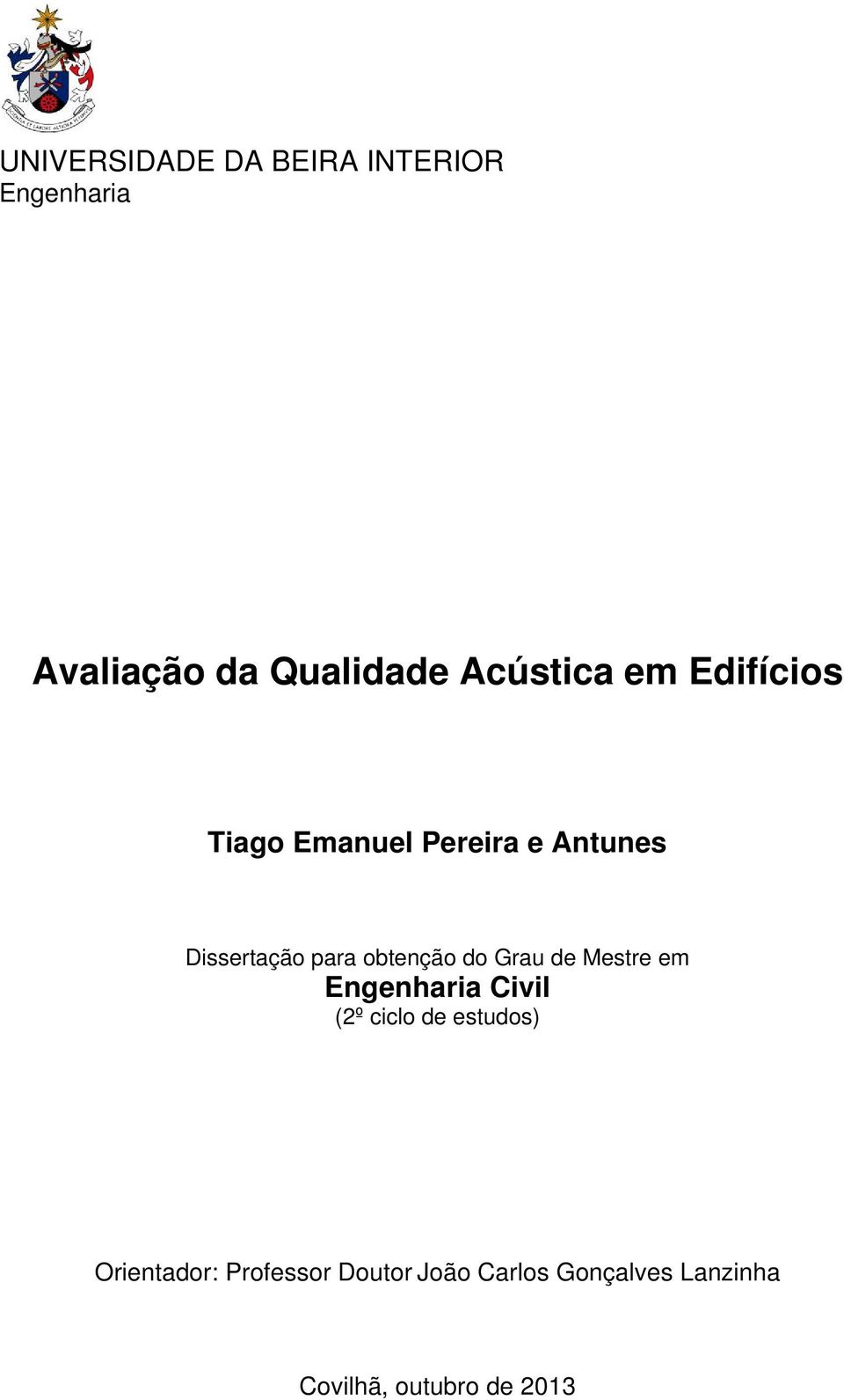 obtenção do Grau de Mestre em Engenharia Civil (2º ciclo de estudos)