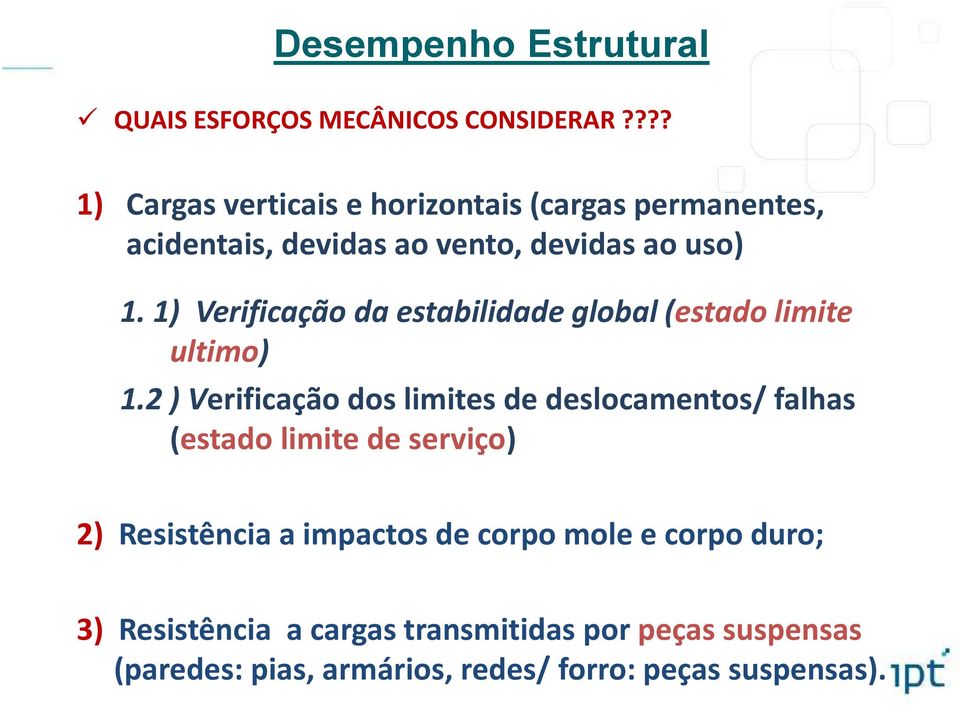 1) Verificação da estabilidade global (estado limite ultimo) 1.