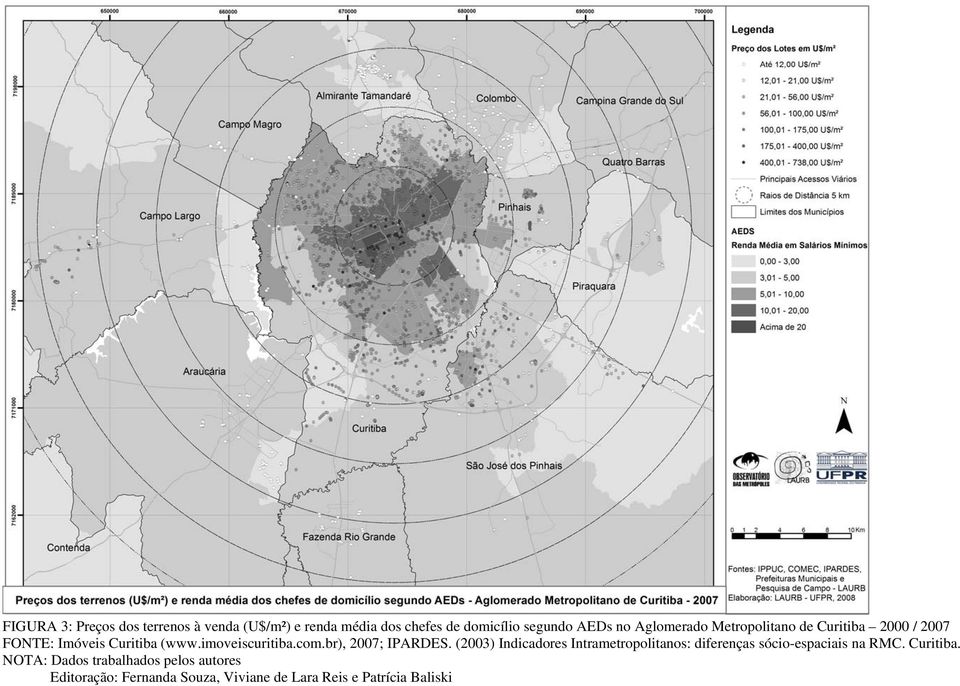 br), 2007; IPARDES. (2003) Indicadores Intrametropolitanos: diferenças sócio-espaciais na RMC.