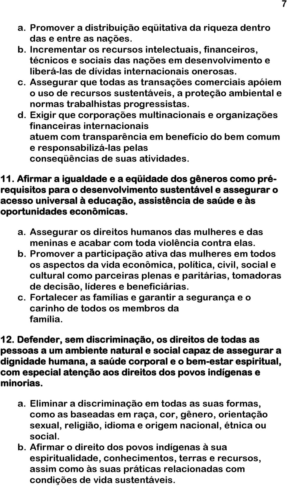 Assegurar que todas as transações comerciais apóiem o uso de