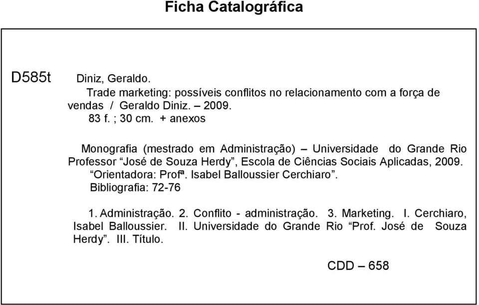 + anexos Monografia (mestrado em Administração) Universidade do Grande Rio Professor José de Souza Herdy, Escola de Ciências Sociais