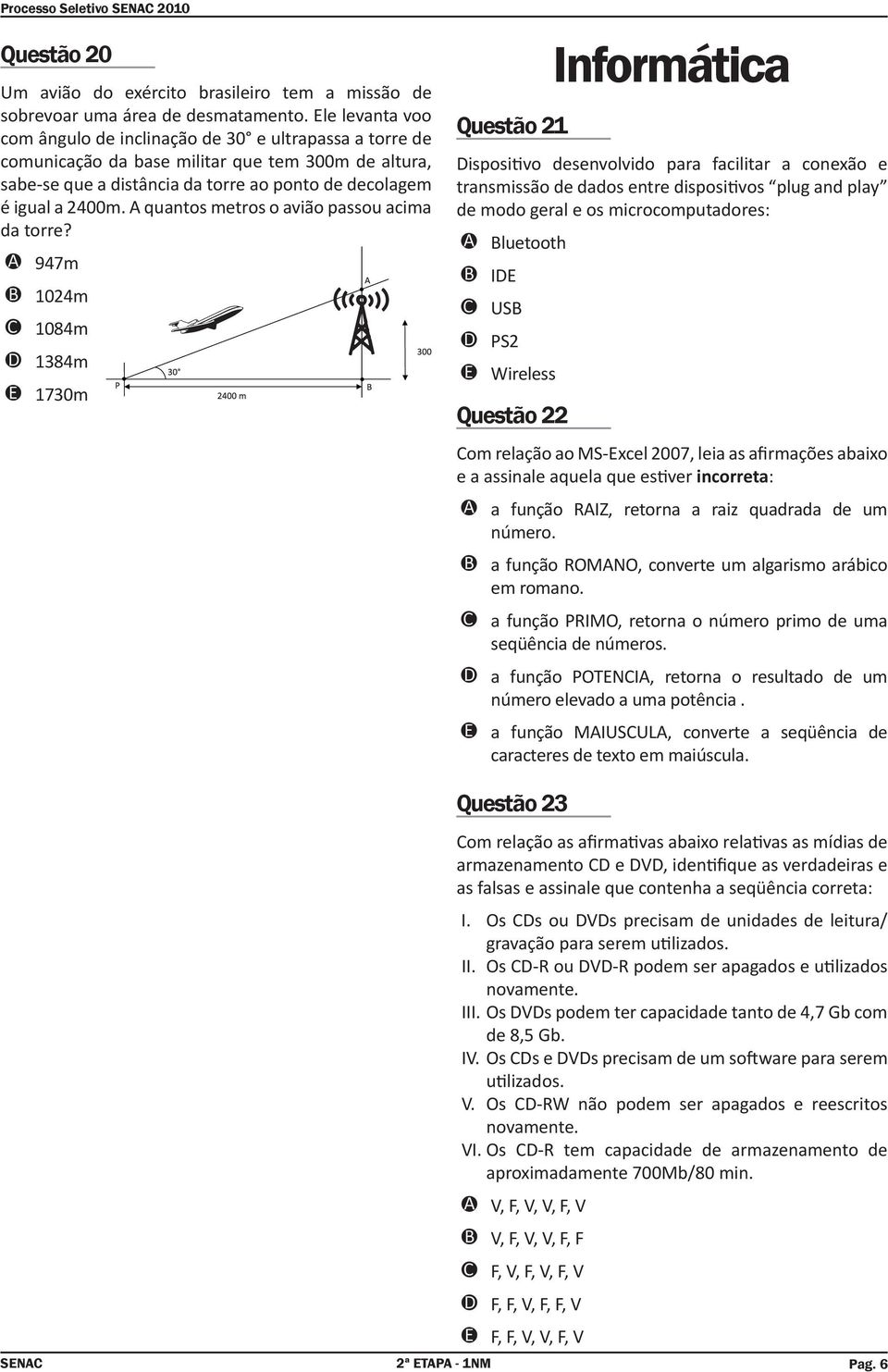 A quantos metros o avião passou acima da torre?