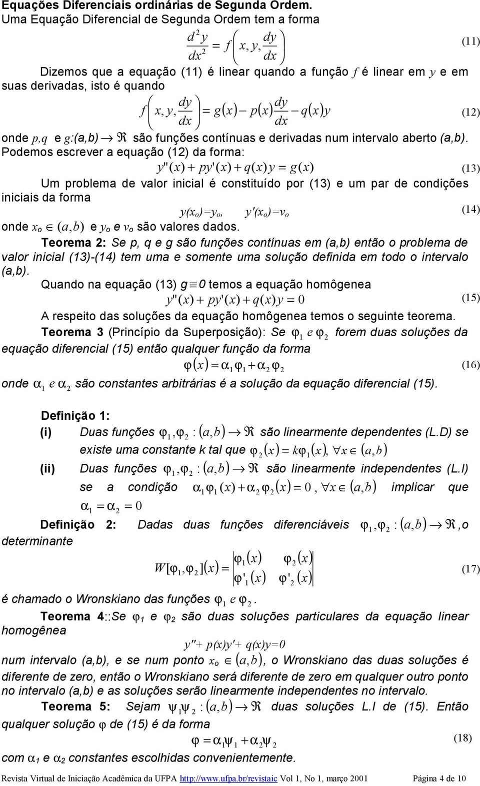() d d nde p,q e g:(a,b) R sã funções cntínuas e derivadas num interval abert (a,b).