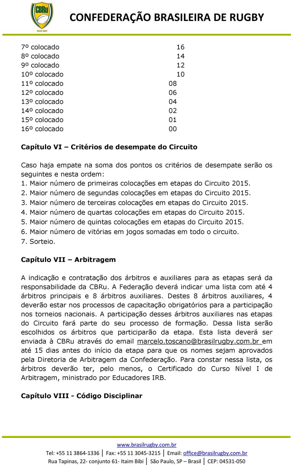 Mair númer de terceiras clcações em etapas d Circuit 2015. 4. Mair númer de quartas clcações em etapas d Circuit 2015. 5. Mair númer de quintas clcações em etapas d Circuit 2015. 6.