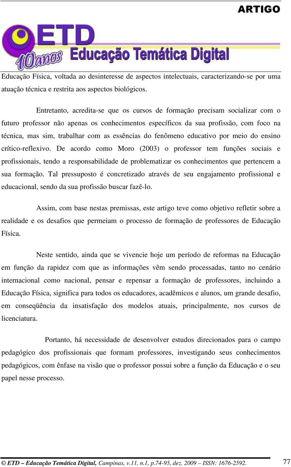 essências do fenômeno educativo por meio do ensino crítico-reflexivo.