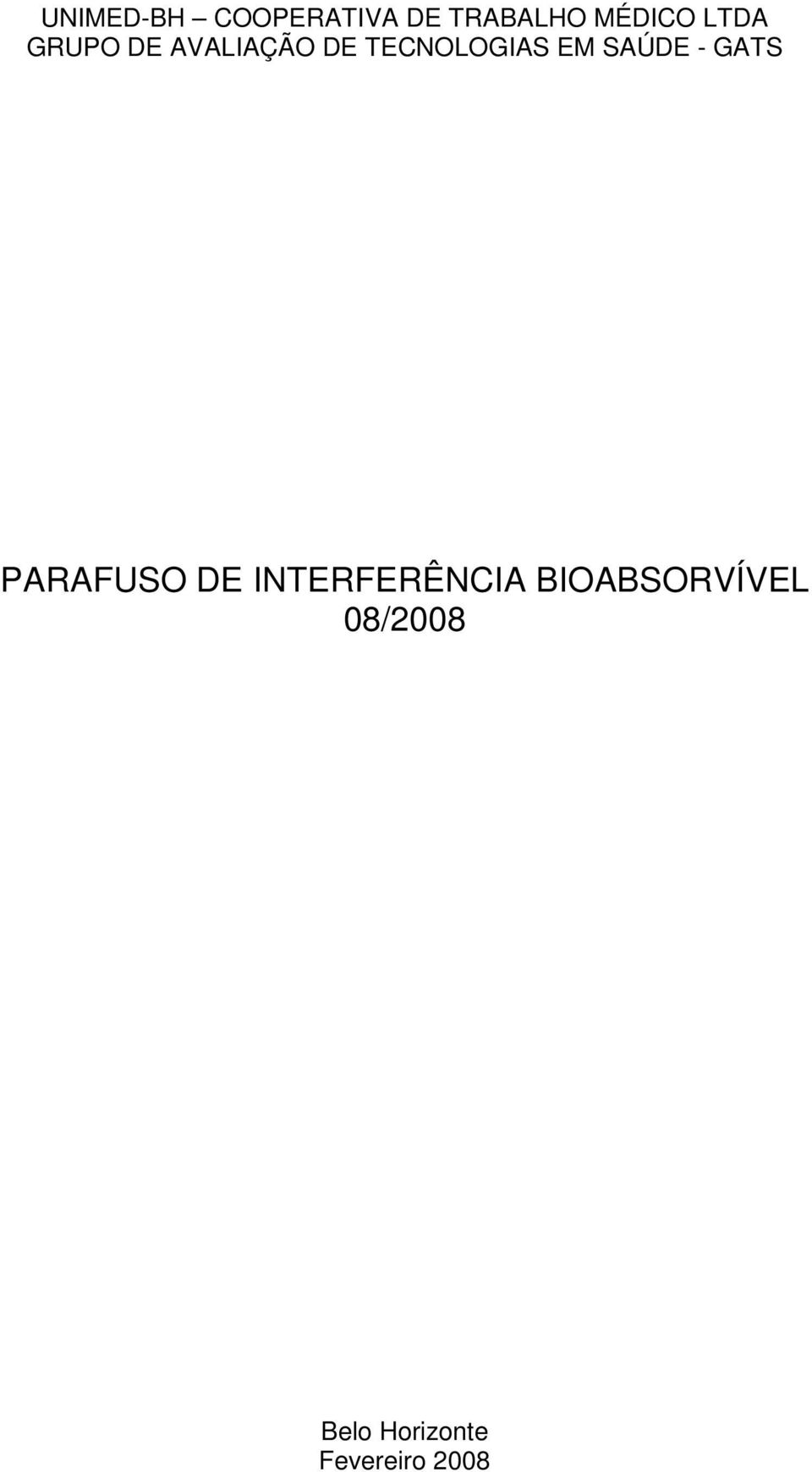 SAÚDE - GATS PARAFUSO DE INTERFERÊNCIA