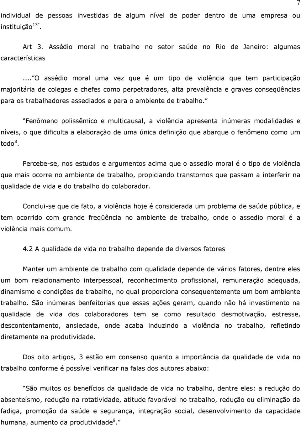 e para o ambiente de trabalho.