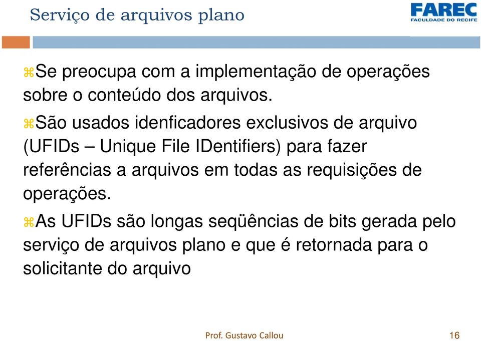 referências a arquivos em todas as requisições de operações.