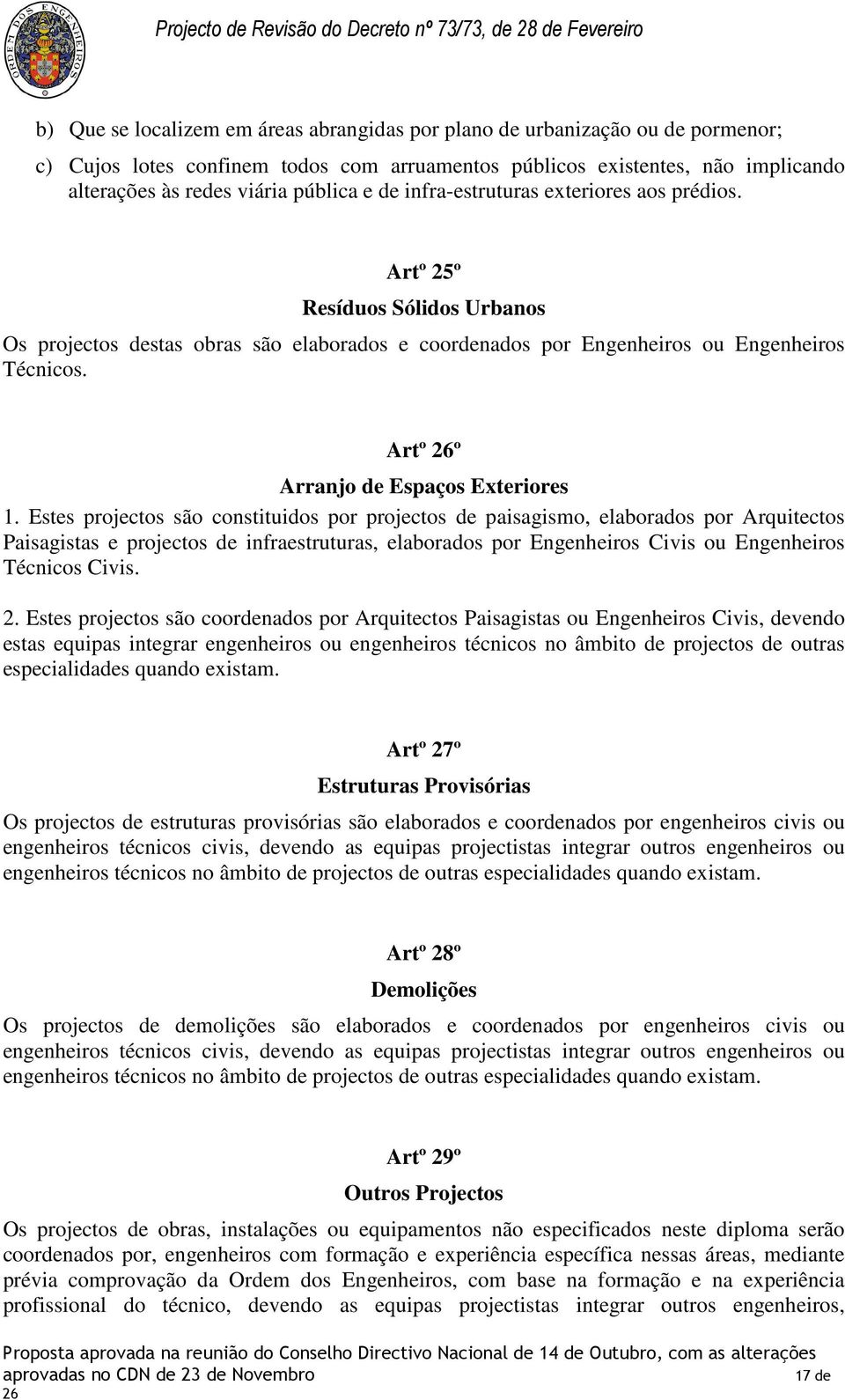 Artº º Arranjo de Espaços Exteriores 1.