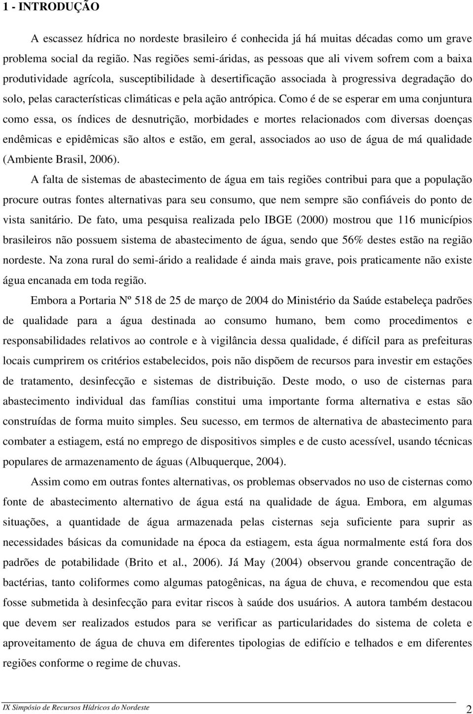 climáticas e pela ação antrópica.