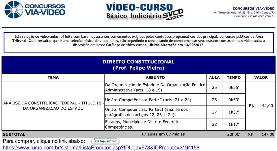 21 a 24) ANÁLISE DA CONSTITUIÇÃO FEDERAL - TÍTULO III - 26 0h59' DA ORGANIZAÇÃO DO ESTADO União: Competências: