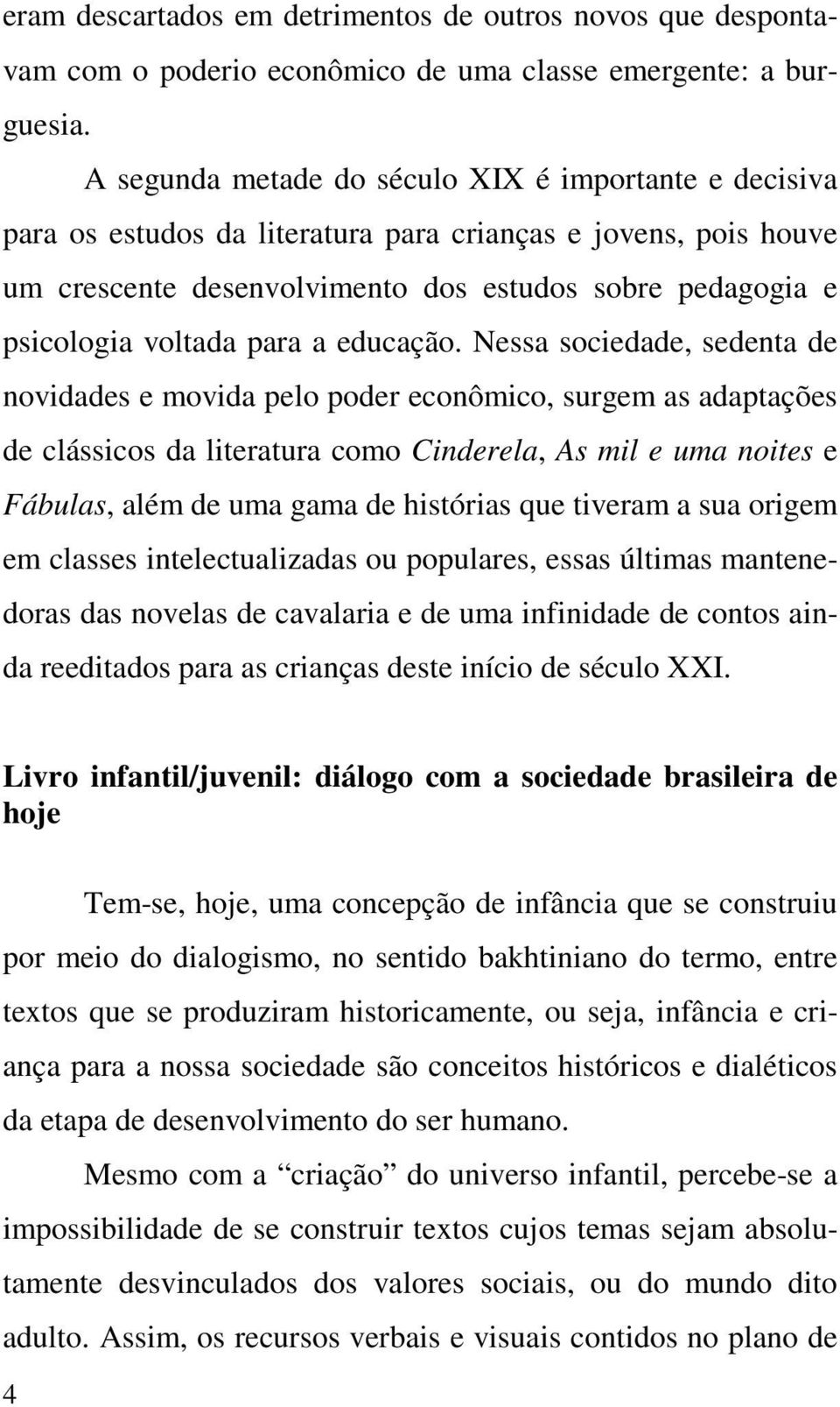 para a educação.