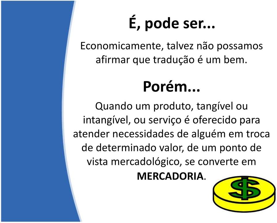 Porém.