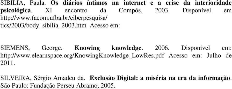 Knowing knowledge. 2006. Disponível em: http://www.elearnspace.org/knowingknowledge_lowres.