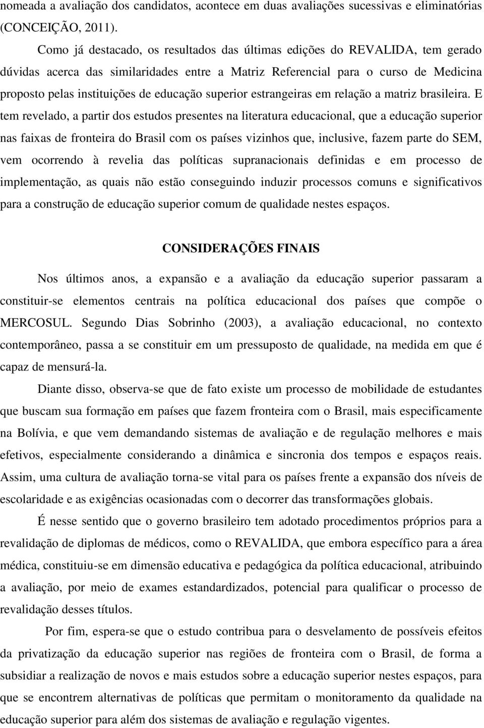 educação superior estrangeiras em relação a matriz brasileira.