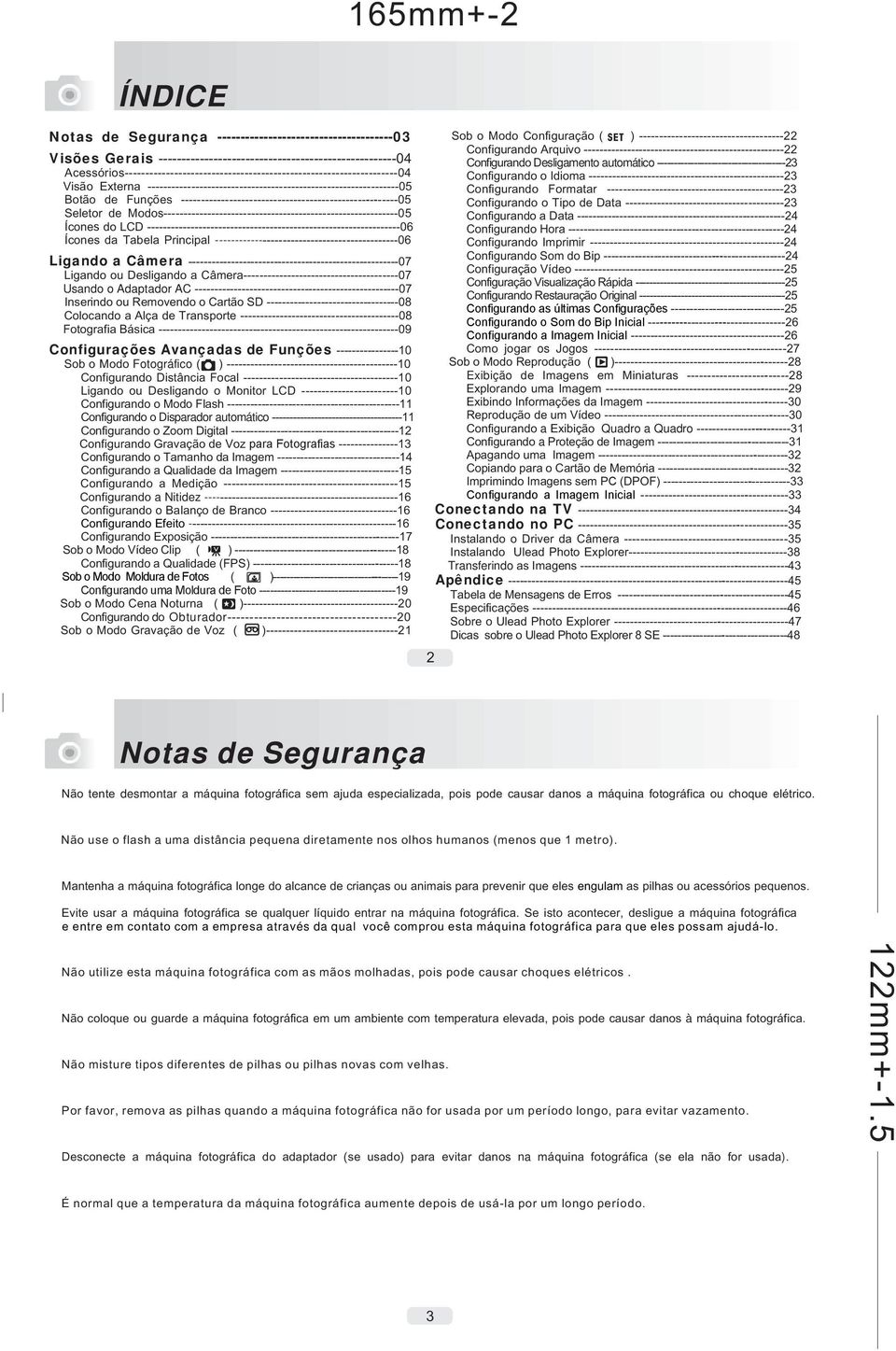 --------------------------------------23 Acessórios------------------------------------------------------------------04 Configurando o Idioma --------------------------------------------------23