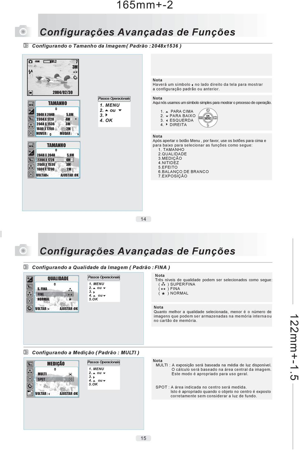 Aqui nós usamos um símbolo simples para mostrar o processo de operação. PARA CIMA 2. PARA BAIXO 3. ESQUERDA 4.