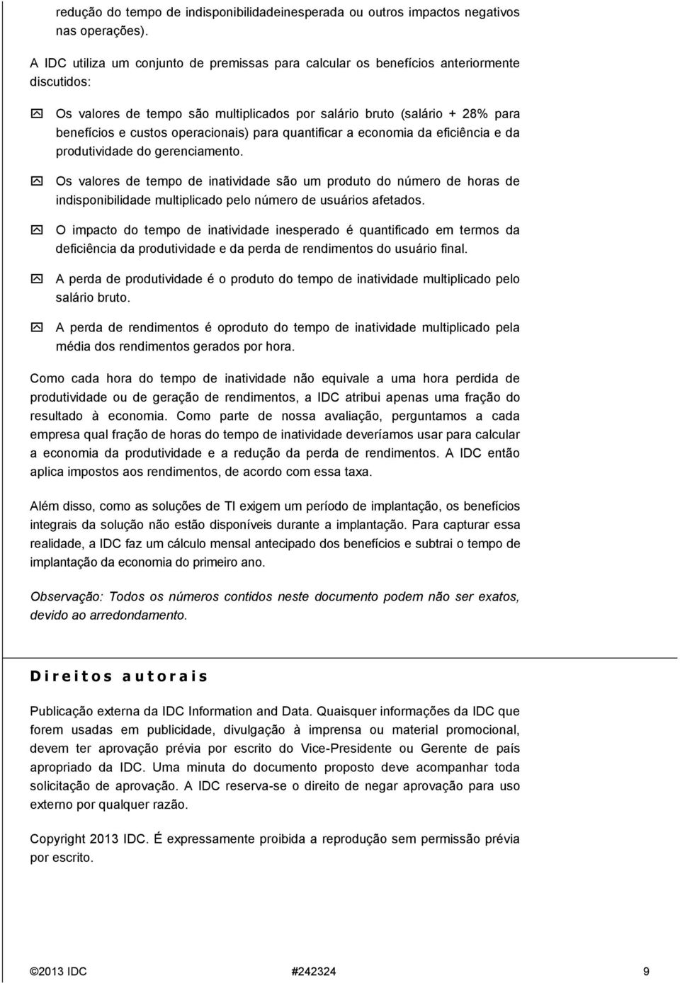 operacionais) para quantificar a economia da eficiência e da produtividade do gerenciamento.