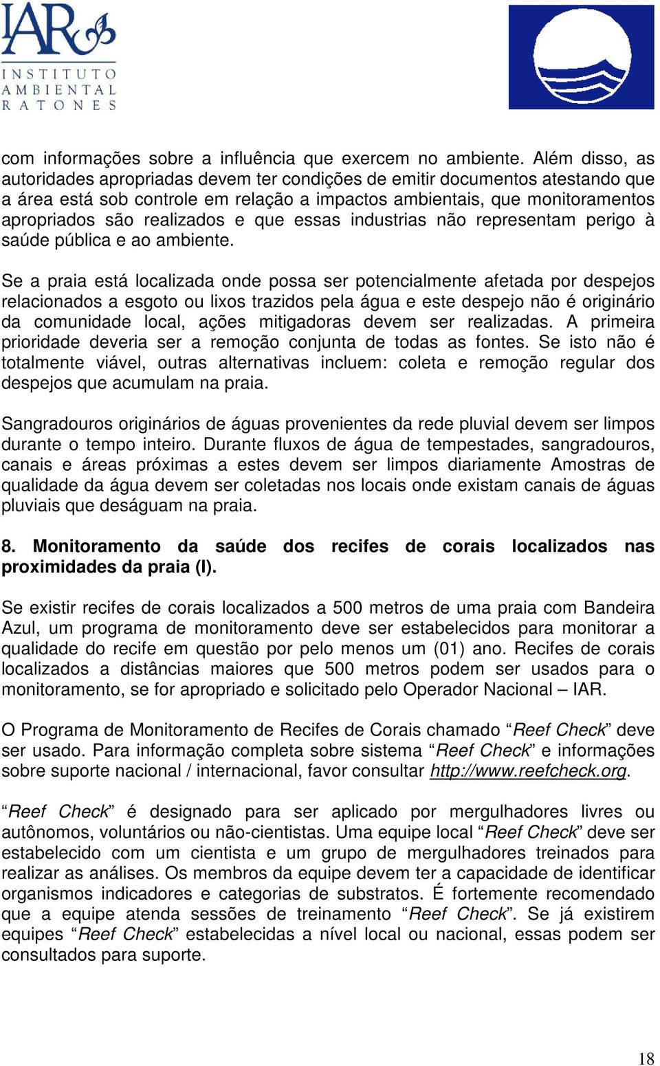 e que essas industrias não representam perigo à saúde pública e ao ambiente.