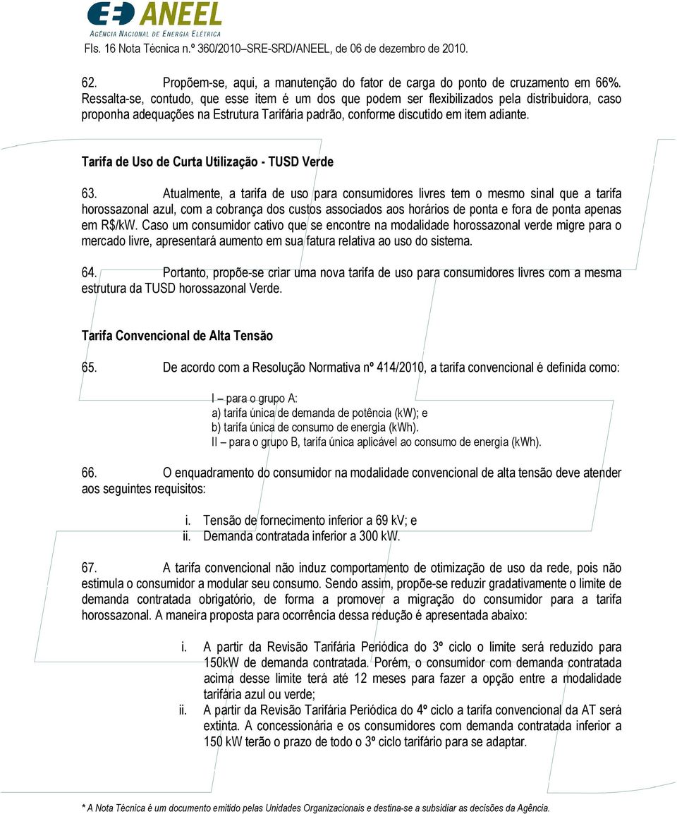 Tarifa de Uso de Curta Utilização - TUSD Verde 63.