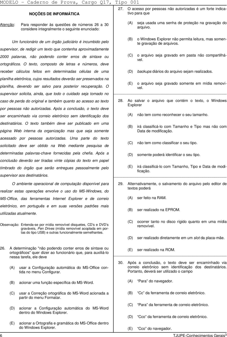 judiciário é incumbido pelo supervisor, de redigir um texto que contenha aproximadamente 2000 palavras, não podendo conter erros de sintaxe ou ortográficos.