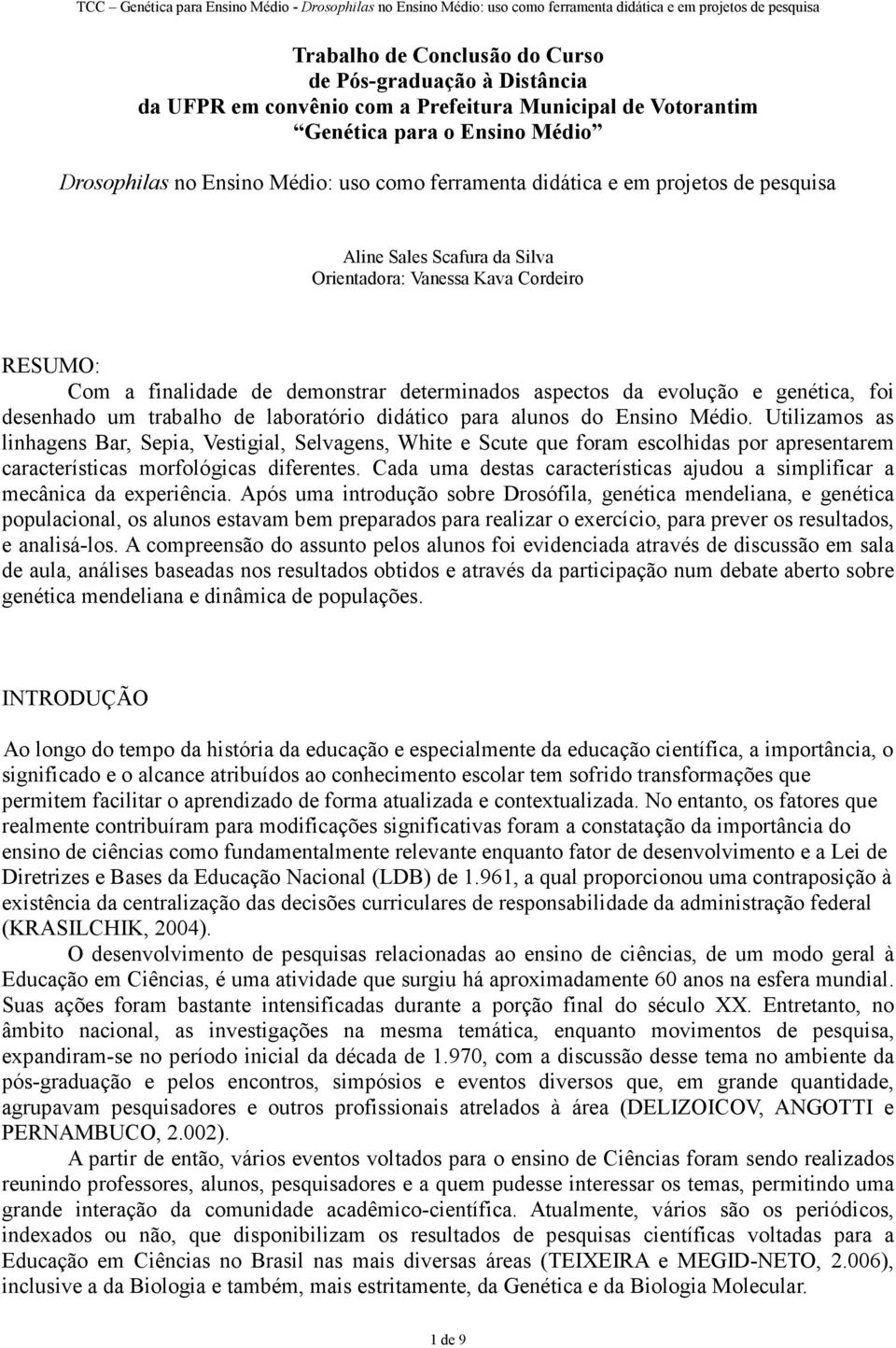 um trabalho de laboratório didático para alunos do Ensino Médio.