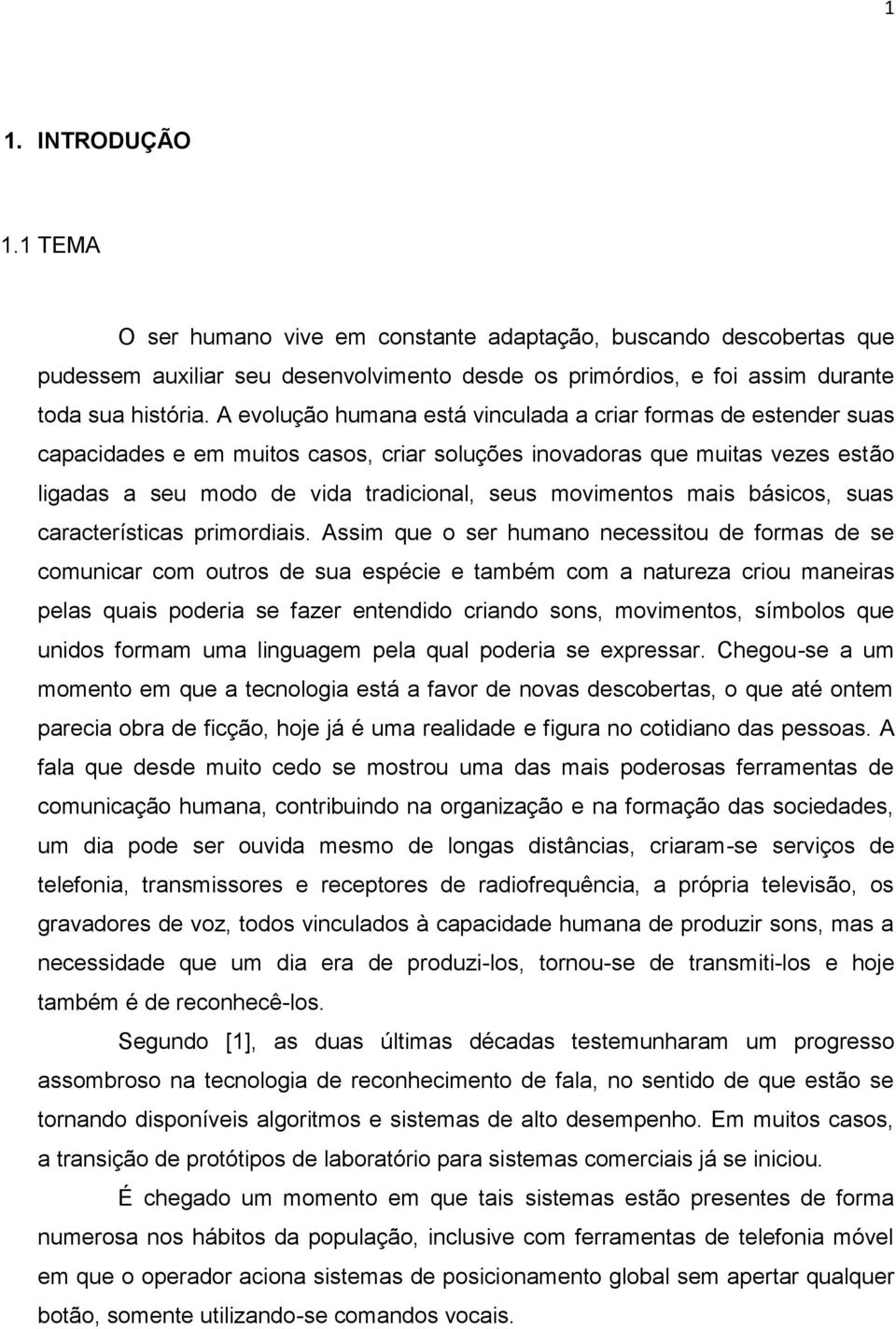 movimentos mais básicos, suas características primordiais.