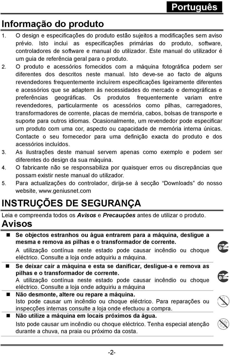 O produto e acessórios fornecidos com a máquina fotográfica podem ser diferentes dos descritos neste manual.