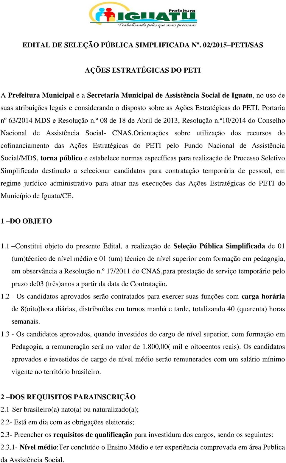 Estratégicas do PETI, Portaria nº 63/2014 MDS e Resolução n.º 08 de 18 de Abril de 2013, Resolução n.