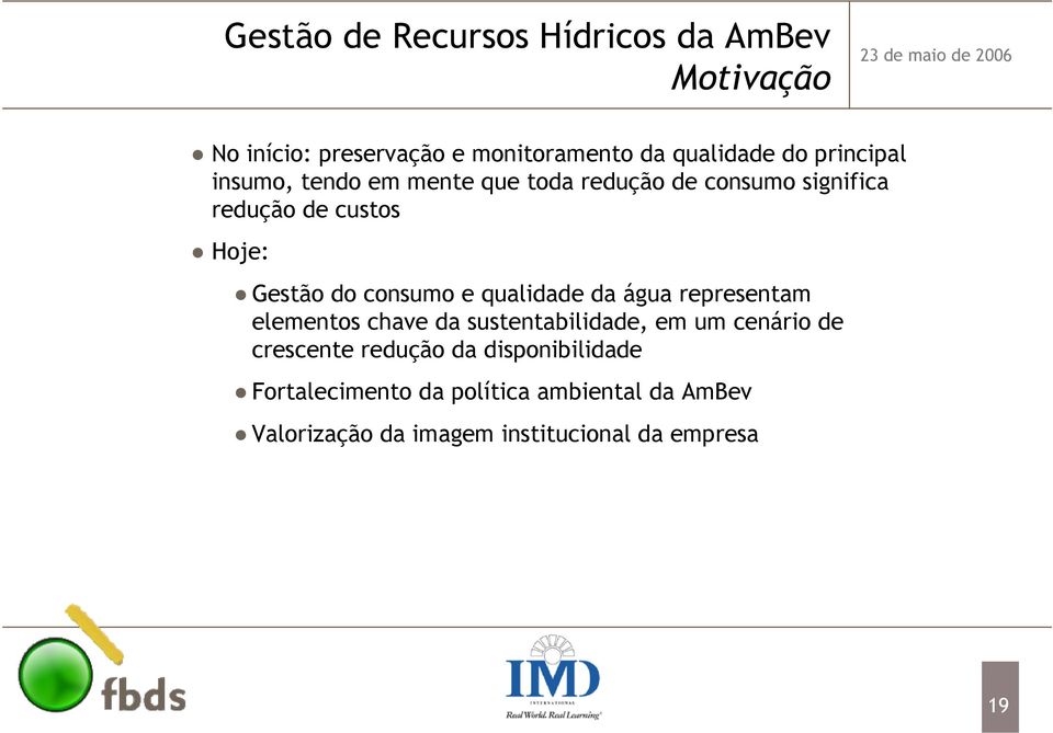 consumo e qualidade da água representam elementos chave da sustentabilidade, em um cenário de crescente