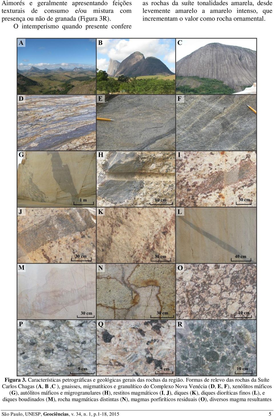 Características petrográficas e geológicas gerais das rochas da região.