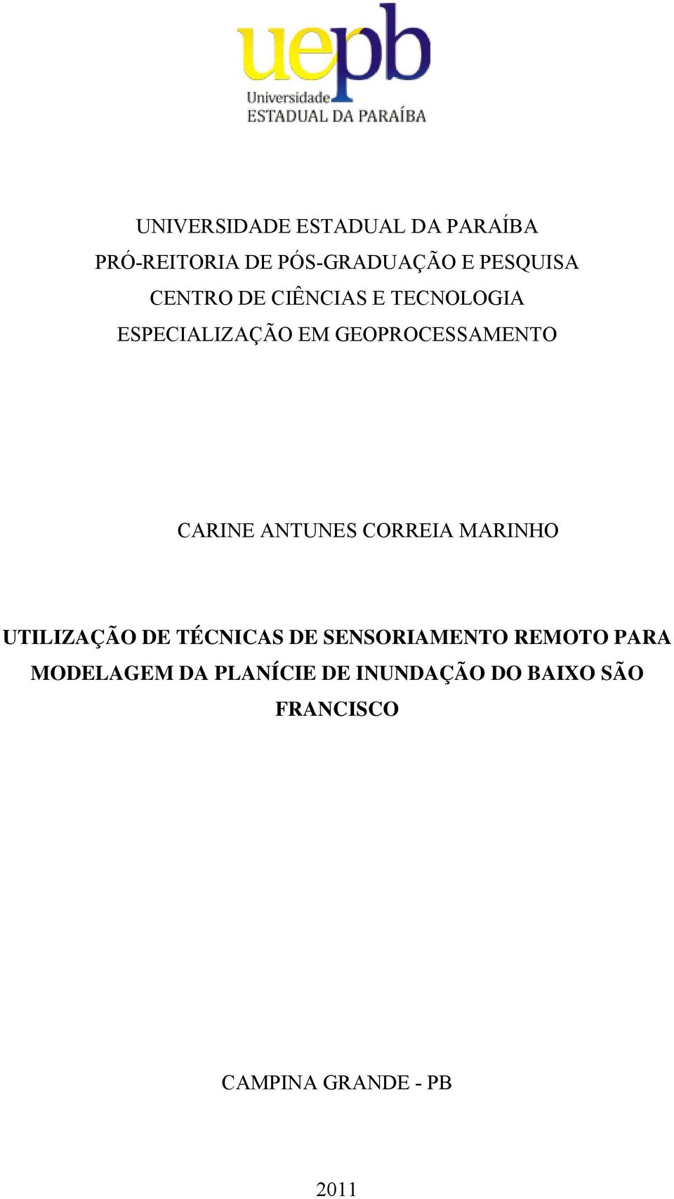 ANTUNES CORREIA MARINHO UTILIZAÇÃO DE TÉCNICAS DE SENSORIAMENTO REMOTO PARA