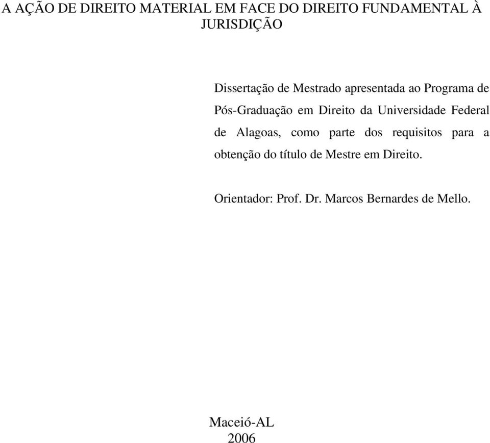 Universidade Federal de Alagoas, como parte dos requisitos para a obtenção do