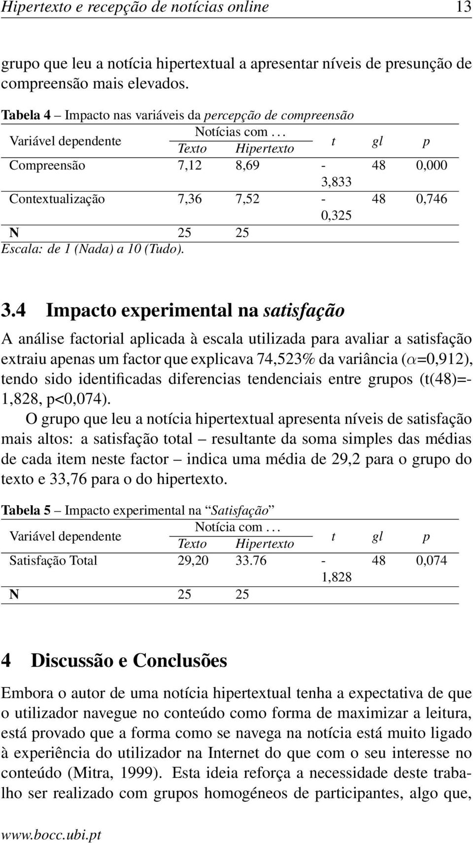 .. Texto Hipertexto t gl p Compreensão 7,12 8,69-48 0,000 3,