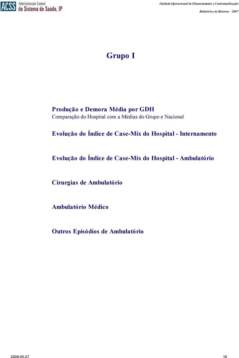 Evolução do Índice de ase-ix do Hospital - Internamento Evolução do Índice de ase-ix do