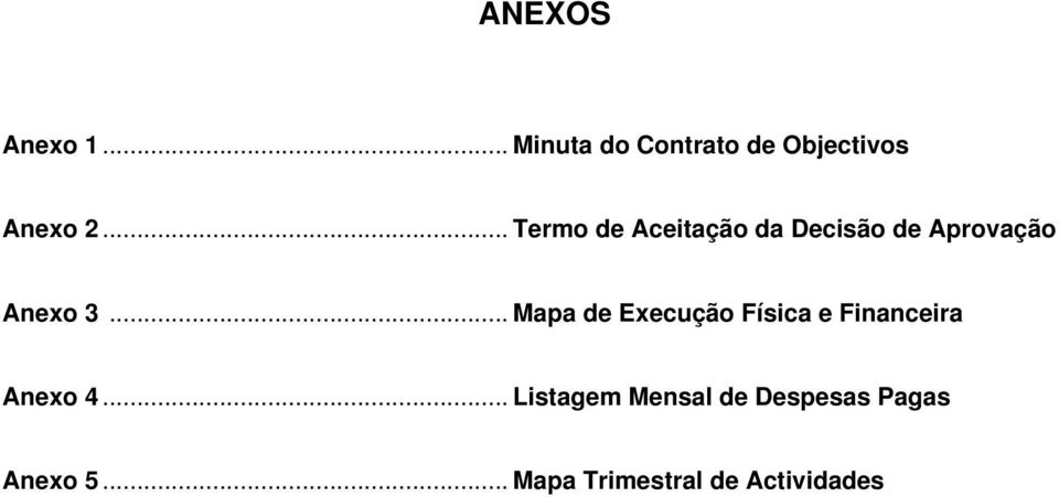 .. Mapa de Execução Física e Financeira Anexo 4.