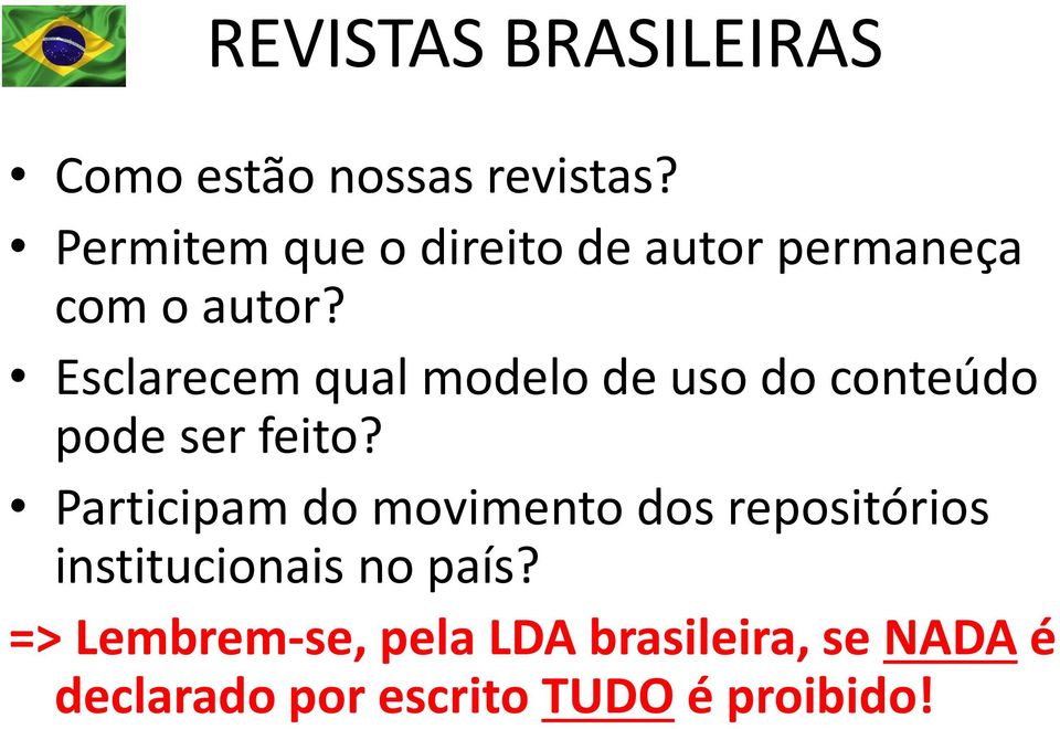 Esclarecem qual modelo de uso do conteúdo pode ser feito?