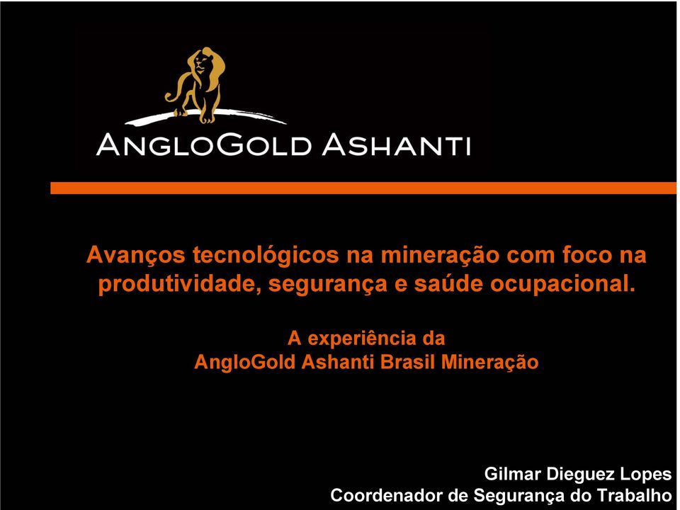 A experiência da AngloGold Ashanti Brasil