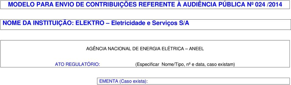 S/A AGÊNCIA NACIONAL DE ENERGIA ELÉTRICA ANEEL ATO REGULATÓRIO: