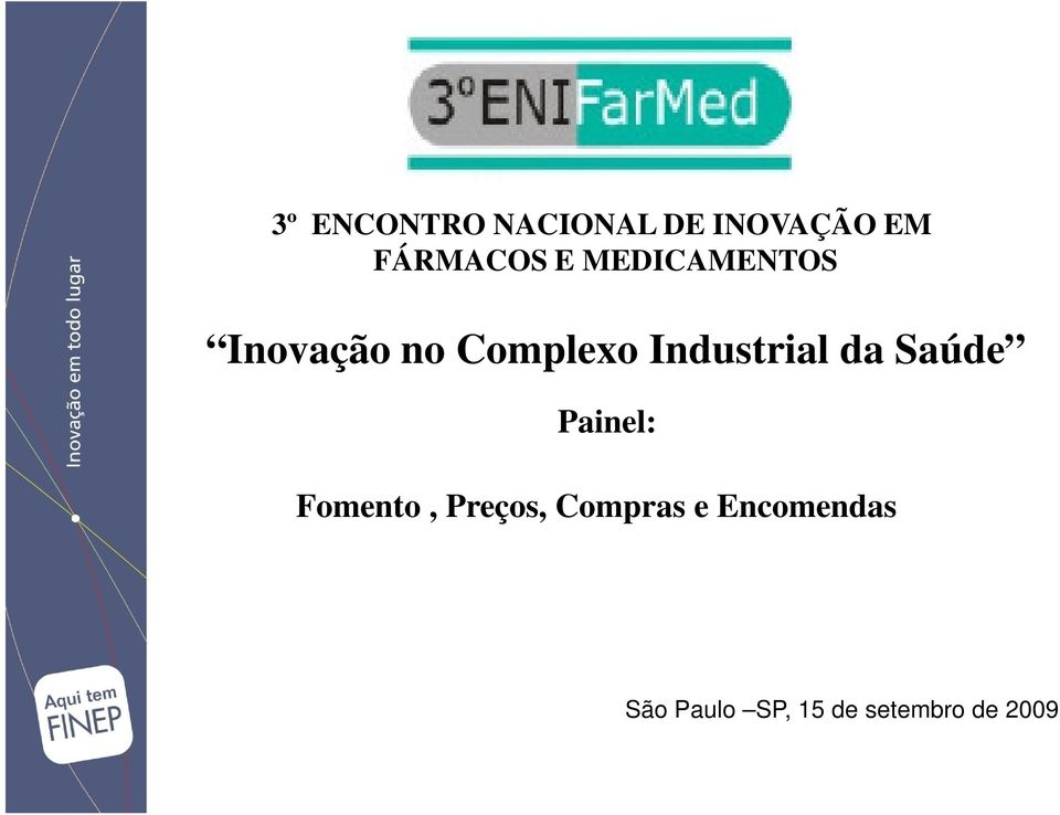 Industrial da Saúde Painel: Fomento, Preços,