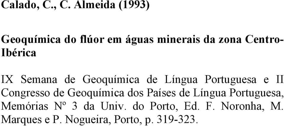 Centro- Ibérica IX Semana de Geoquímica de Língua Portuguesa e II