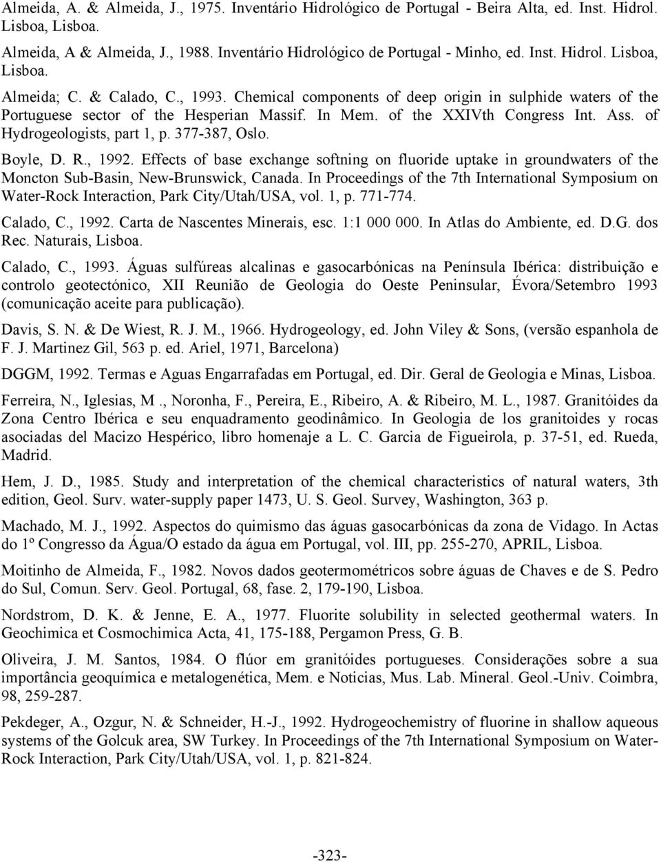 of the XXIVth Congress Int. Ass. of Hydrogeologists, part 1, p. 377-387, Oslo. Boyle, D. R., 1992.