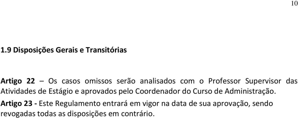 pelo Coordenador do Curso de Administração.