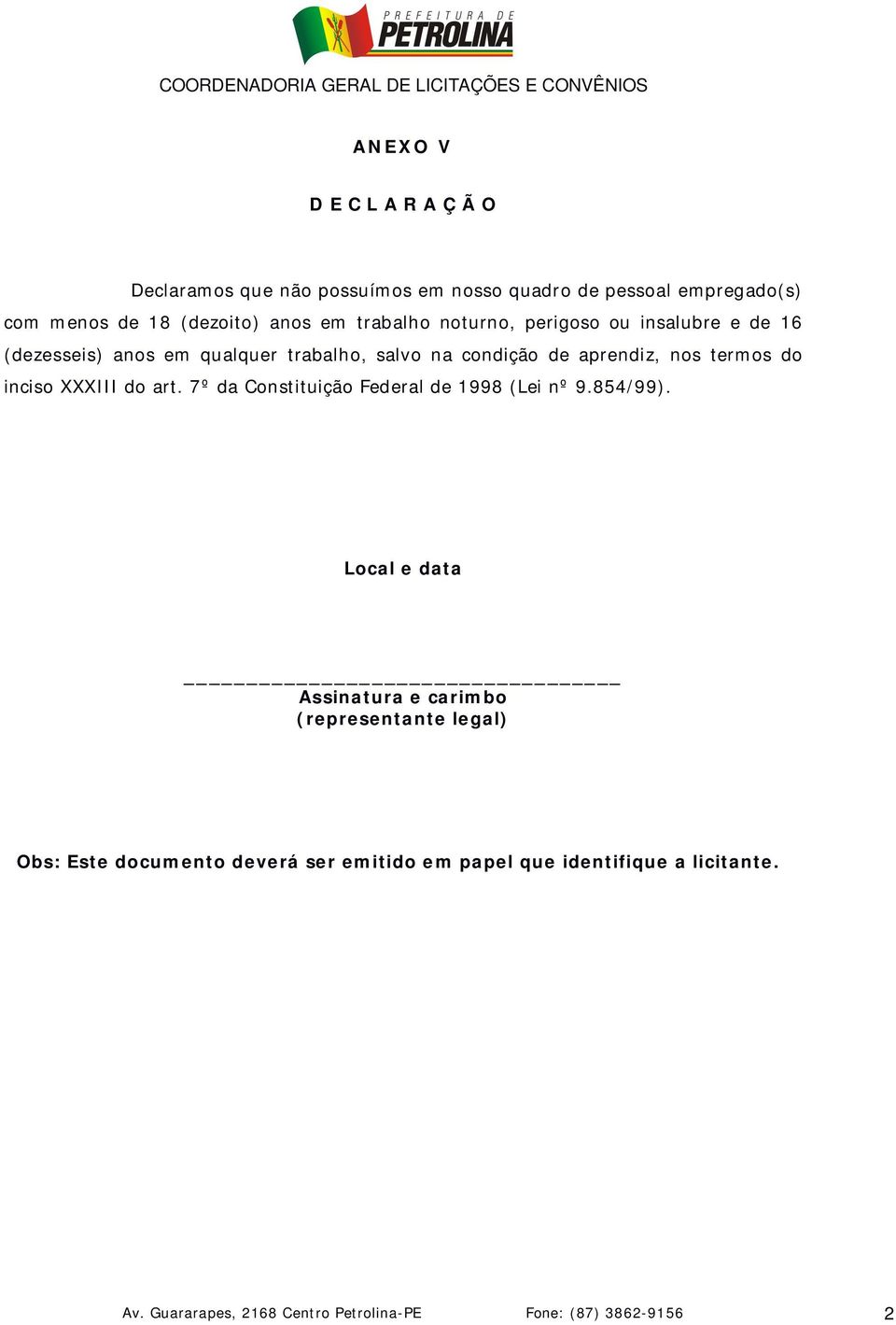 inciso XXXIII do art. 7º da Constituição Federal de 1998 (Lei nº 9.854/99).