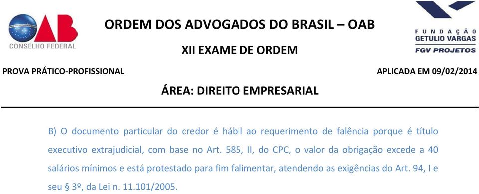 585, II, do CPC, o valor da obrigação excede a 40 salários mínimos e está