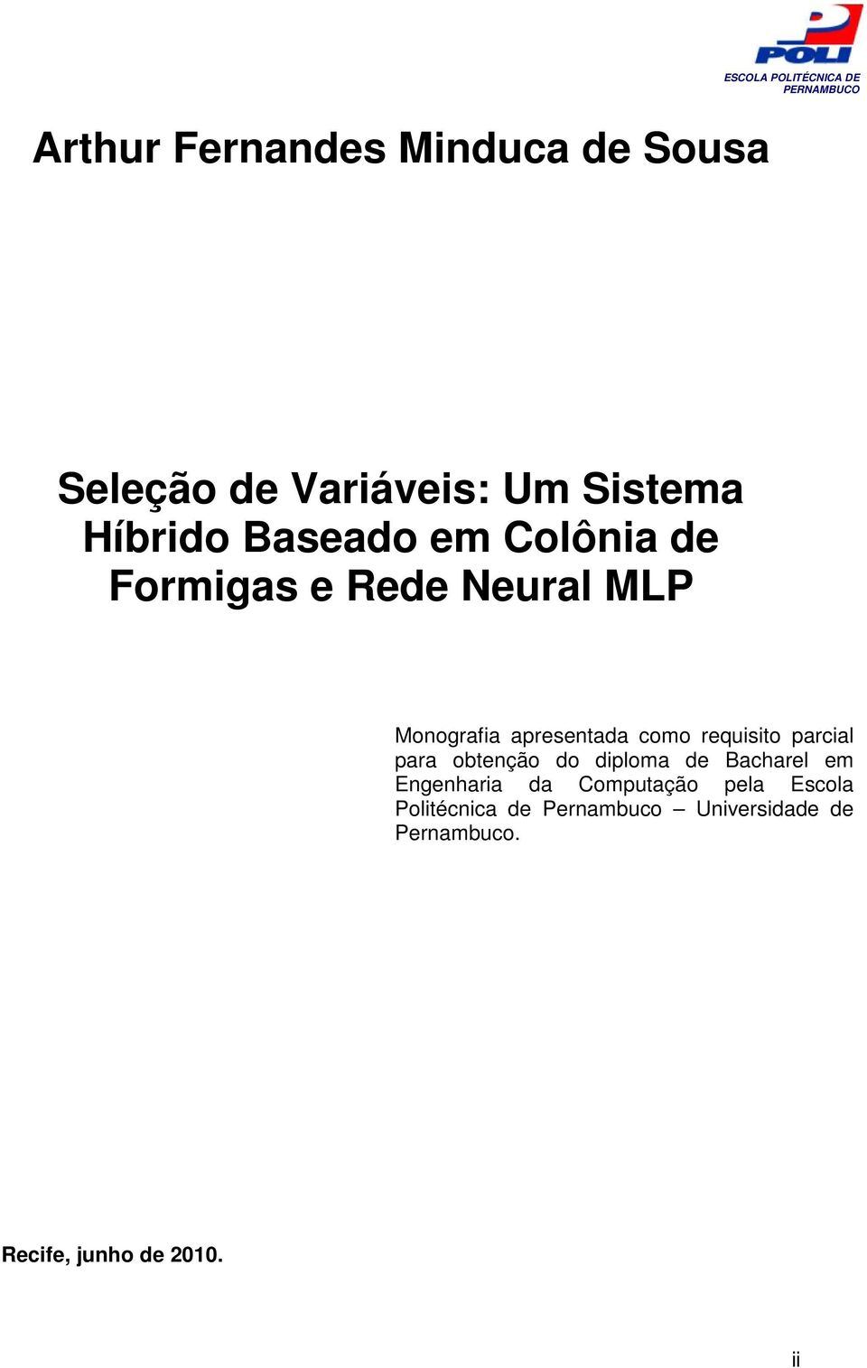 apresentada como requisito parcial para obtenção do diploma de Bacharel em Engenharia