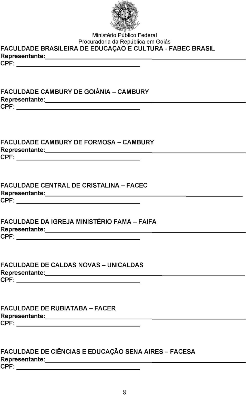 CRISTALINA FACEC FACULDADE DA IGREJA MINISTÉRIO FAMA FAIFA FACULDADE DE CALDAS